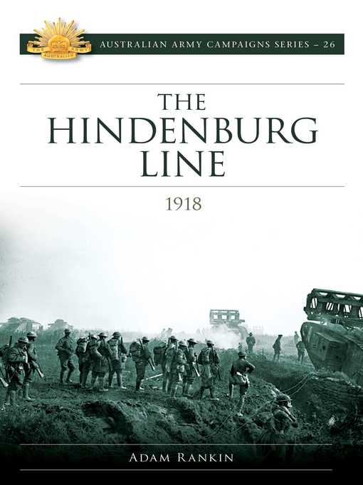 Title details for The Hindenburg Line Campaign 1918 by Adam Rankin - Wait list
